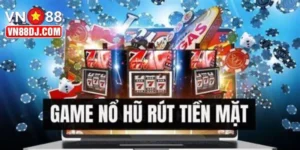 Game Nổ Hũ Rút Tiền Mặt - Xu Hướng Giải Trí Bùng Nổ 2025